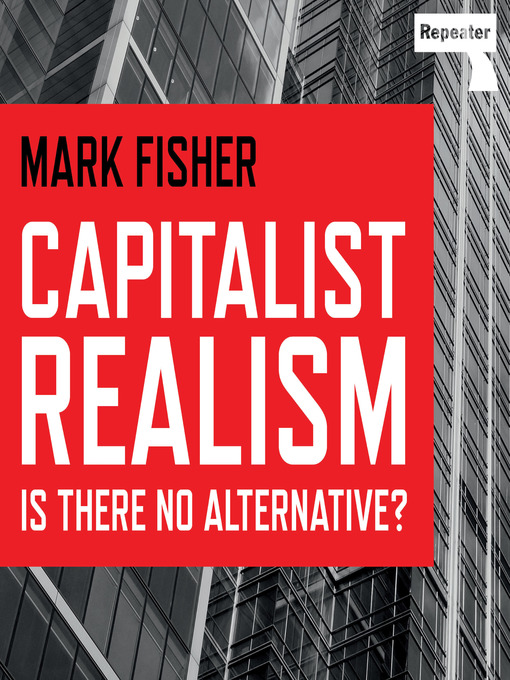 Capitalist Realism - National Library Board Singapore - OverDrive